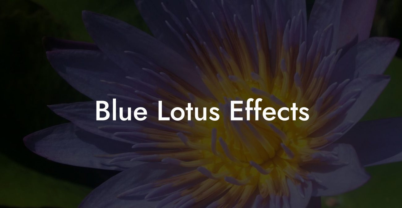 Blue Lotus Effects