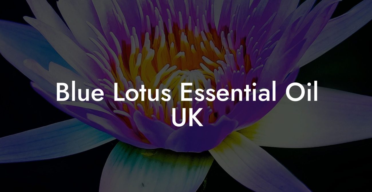 Blue Lotus Essential Oil UK