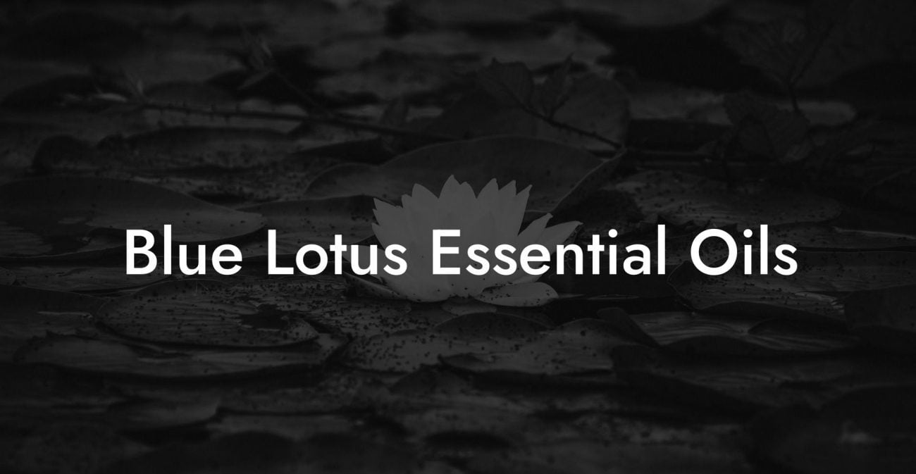 Blue Lotus Essential Oils