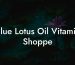 Blue Lotus Oil Vitamin Shoppe