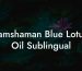 Iamshaman Blue Lotus Oil Sublingual