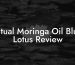 Ritual Moringa Oil Blue Lotus Review